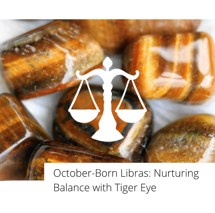 October-Born Libras: Nurturing Balance with Tiger Eye