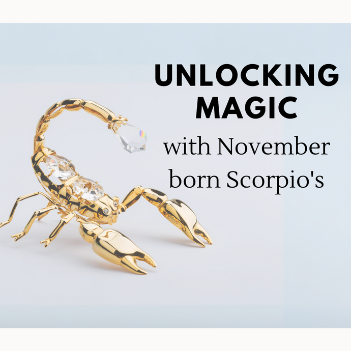Unlocking magic with November born Scorpio's