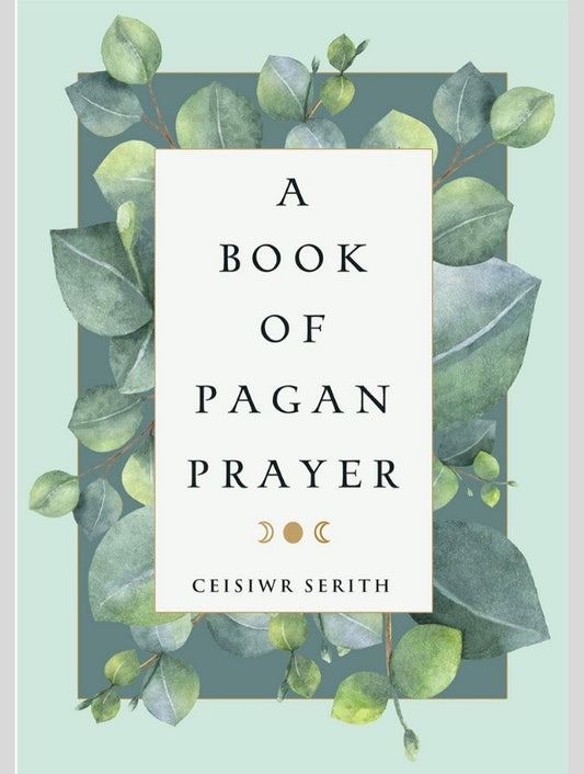 A Book of Pagan Prayer - Revised Edition