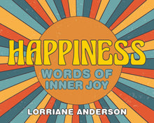 Load image into Gallery viewer, Happiness: Words of Inner Joy
